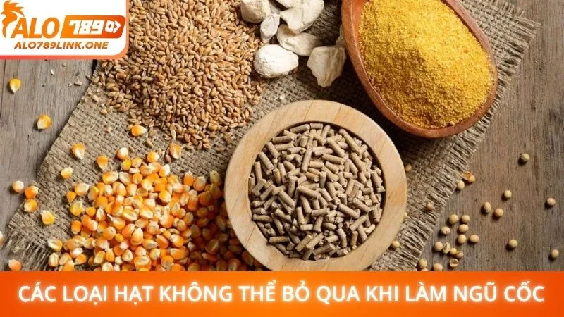 Các loại hạt không thể bỏ qua khi làm ngũ cốc